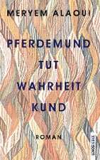 Pferdemund tut Wahrheit kund