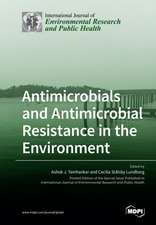 Antimicrobials and Antimicrobial Resistance in the Environment