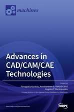 Advances in CAD/CAM/CAE Technologies