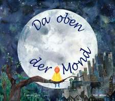 Da oben der Mond