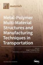 Metal-Polymer Multi-Material Structures and Manufacturing Techniques in Transportation