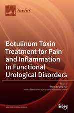 Botulinum Toxin Treatment for Pain and Inflammation in Functional Urological Disorders