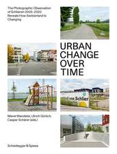 Urban Change Over Time: The Photographic Observation of Schlieren 2005–2020 Reveals How Switzerland Is Changing