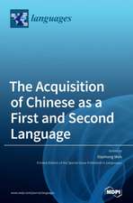 The Acquisition of Chinese as a First and Second Language