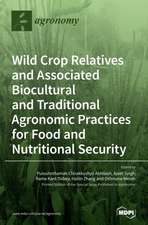 Wild Crop Relatives and Associated Biocultural and Traditional Agronomic Practices for Food and Nutritional Security