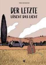 Der Letzte löscht das Licht