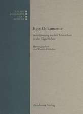 Ego-Dokumente: Annäherung an den Menschen in der Geschichte