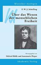 F. W. J. Schelling: Über das Wesen der menschlichen Freiheit