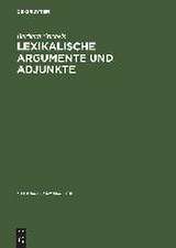 Lexikalische Argumente und Adjunkte