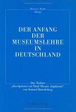 Der Anfang der Museumslehre in Deutschland: Das Traktat "Inscriptiones vel Tituli Theatri Amplissimi" Lateinisch - Deutsch