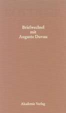 Karl August Böttiger – Briefwechsel mit Auguste Duvau: Mit einem Anhang der Briefe Auguste Duvaus an Karl Ludwig von Knebel