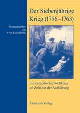 Der Siebenjährige Krieg (1756–1763): Ein europäischer Weltkrieg im Zeitalter der Aufklärung