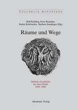 Räume und Wege: Jüdische Geschichte im Alten Reich 1300-1800