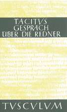 Das Gespräch über die Redner / Dialogus de Oratoribus: Lateinisch - Deutsch