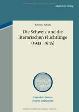 Die Schweiz und die literarischen Flüchtlinge (1933-1945)