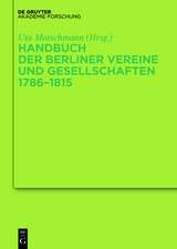 Handbuch der Berliner Vereine und Gesellschaften 1786–1815