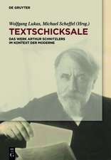 Textschicksale: Das Werk Arthur Schnitzlers im Kontext der Moderne