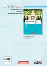 Mathematik real 7. Schuljahr. Arbeitsheft mit eingelegten Lösungen und CD-ROM. Differenzierende Ausgabe Nordrhein-Westfalen