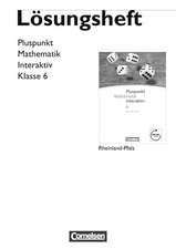 Pluspunkt Mathematik interaktiv 6. Schuljahr. Lösungen zum Schülerbuch. Realschule Plus und Integrierte Gesamtschule Rheinland-Pfalz