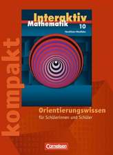 Mathematik interaktiv 10. Schuljahr. Interaktiv kompakt. Orientierungswissen Nordrhein-Westfalen