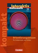 Mathematik interaktiv 10. Schuljahr Hessen. Interaktiv kompakt. Orientierungswissen