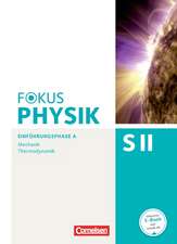 Fokus Physik Sekundarstufe II. Ausgabe A. Einführungsphase Mechanik. Schülerbuch