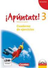 ¡Apúntate! - Ausgabe 2008 - Band 3 - Cuaderno de ejercicios inkl. CD-Extra