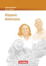 Schwerpunktthema Abitur Englisch: Hispanic Americans