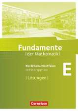 Fundamente der Mathematik. Einführungsphase. Lösungen zum Schülerbuch. Nordrhein-Westfalen