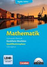 Mathematik Sekundarstufe II. Qualifikationsphase für den Leistungskurs Nordrhein-Westfalen. Schülerbuch mit CD-ROM