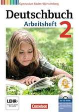 Deutschbuch 02: 6. Schuljahr. Arbeitsheft mit Lösungen und Übungs-CD-ROM. Gymnasium Baden-Württemberg