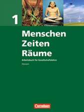 Menschen Zeiten Räume 1. Schülerbuch. Arbeitsbuch für Gesellschaftslehre. Hessen