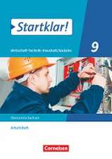 Startklar! 9. Schuljahr - Wirtschaft-Technik-Haushalt/Soziales - Sachsen - Arbeitsheft