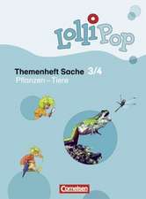 LolliPop Sache 3./4. Schuljahr - Pflanzen - Tiere. Themenheft 5