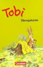 Tobi-Fibel 1./2. Schuljahr Übungskartei. Neubearbeitung