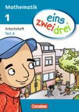 eins zwei drei 1. Schuljahr. Arbeitsheft A