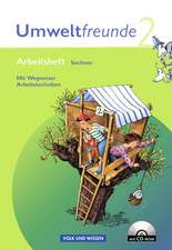 Umweltfreunde 2. Schuljahr. Arbeitsheft mit CD-ROM. Sachsen. Neubearbeitung 2009