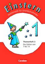 Einstern - Neubearbeitung 1. Die Zahlen von 7 bis 13. Themenheft 3