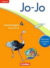 Jo-Jo Lesebuch - Grundschule Bayern. 4. Jahrgangsstufe - Arbeitsheft