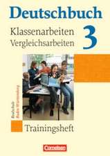 Deutschbuch 3: 7. Schuljahr. Klassenarbeiten, Vergleichsarbeiten Realschule Baden-Württemberg