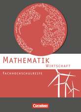 Mathematik Fachhochschulreife Wirtschaft. Schülerbuch