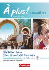 À plus ! Charnières - Klausur- und Klassenarbeitstrainer mit Audios online