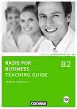 Basis for Business - New Edition. B2 - Teaching Guide mit CD-ROM