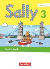 Sally 3. Schuljahr - Englisch ab Klasse 3 - Pupil's Book