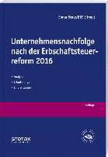 Unternehmensnachfolge nach der Erbschaftsteuerreform 2016