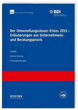 Der Umwandlungssteuer-Erlass 2011 - Erläuterungen aus Unternehmens- und Beratungspraxis