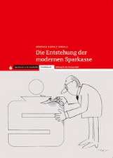 Die Entstehung der modernen Sparkasse