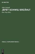 Jefet Schwili erzählt: 169 jemenitische Volkserzählungen, aufgezeichnet in Israel 1957-1960