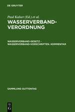 Wasserverbandverordnung: Wasserverbandgesetz – Wasserverbandvorschriften. Kommentar