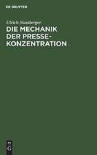 Die Mechanik der Pressekonzentration